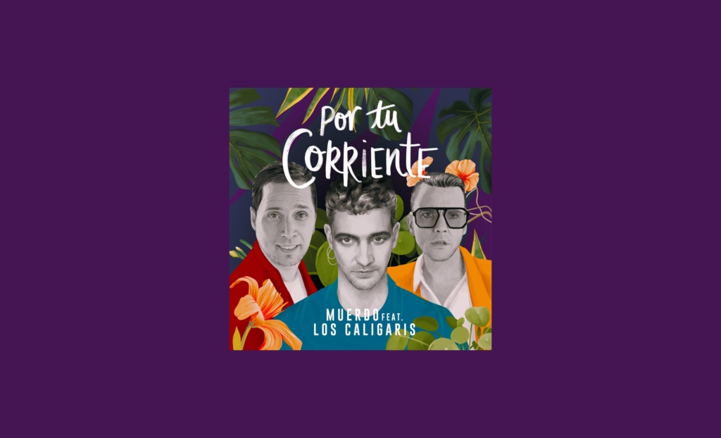 Muerdo lanza "Por tu corriente" junto a Los Caligaris, su próximo single del disco "10 años de flores, viento y fuego"